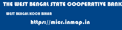 THE WEST BENGAL STATE COOPERATIVE BANK  WEST BENGAL KOCH BIHAR    micr code